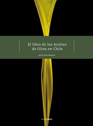 El libro de los aceites de oliva en Chile,hi-res