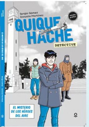 Libro QUIQUE HACHE DETECTIVE- EL MISTERIO DE LOS HEROES DEL AIRE,hi-res