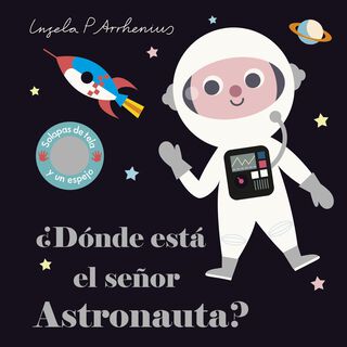 Libro ¿Dónde está el señor Astronauta? Ingela P. Arrhenius Timunmas,hi-res