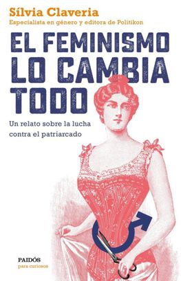 Libro El Feminismo Lo Cambia Todo -979-,hi-res