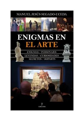 LIBRO ENIGMAS EN EL ARTE / MANUEL JESUS SEGADO-UCEDA / ALMUZARA,hi-res