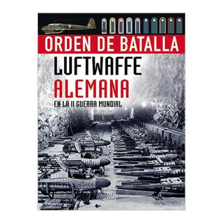 ORDEN DE BATALLAS LUFTWAFFE ALEMANA EN LA II GUERRA MUNDIAL,hi-res