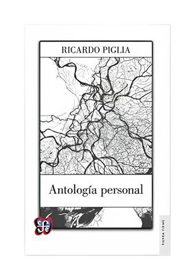 LIBRO ANTOLOGIA PERSONAL / PIGLIA RICARDO / FCE ARGENTINA,hi-res