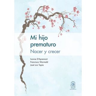 LIBRO MI HIJO PREMATURO. NACER Y CRECER /901,hi-res
